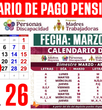CALENDARIO DE PAGO Pension Adultos Mayores y Mujeres 60-64 MARZO 2026 Letra por Letra 02 al 26