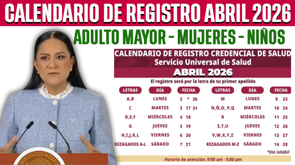CALENDARIO de REGISTRO ABRIL Adulto Mayor, Mujeres, Niños CREDENCIAL Servicio Universal de Salud