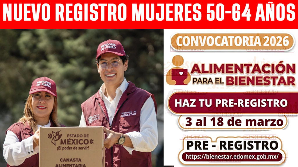 NUEVO REGISTRO Mujeres de 50-64 años ALIMENTACION PARA EL BIENESTAR hasta el 18 de MARZO