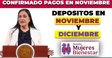 PAGOS EN NOVIEMBRE DE MUJERES BIENESTAR