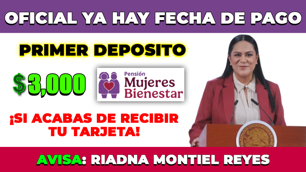 PENSION MUJERES BIENESTAR 1er PAGO de 3000 en NOVIEMBRE para Mujeres que se registraron en Agosto