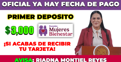 PENSION MUJERES BIENESTAR 1er PAGO de 3000 en NOVIEMBRE para Mujeres que se registraron en Agosto
