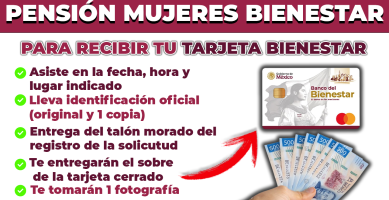 Que tienes que llevar para recibir tu Tarjeta PENSIÓN MUJERES BIENESTAR