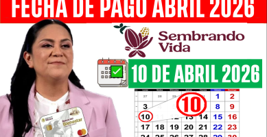 PAGO SEMBRANDO VIDA ABRIL 2026 RECIBES 6450 FECHA de Deposito el 10 de ABRIL 2026