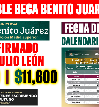 CONFIRMADO PAGO DOBLE ABRIL 2026 BEeca Benito Juarez 3800 y Media Superior 11600 por JULIO LEON