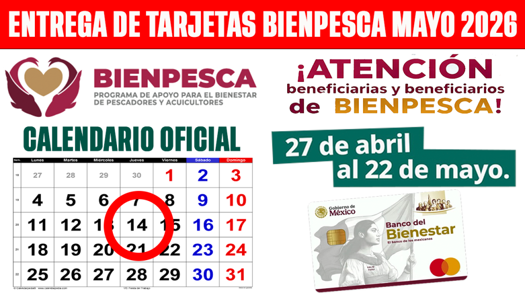 Entrega de TARJETAS Bienpesca 2026 del 27 de abril al 22 de mayo No pierdas tus 8000 pesos