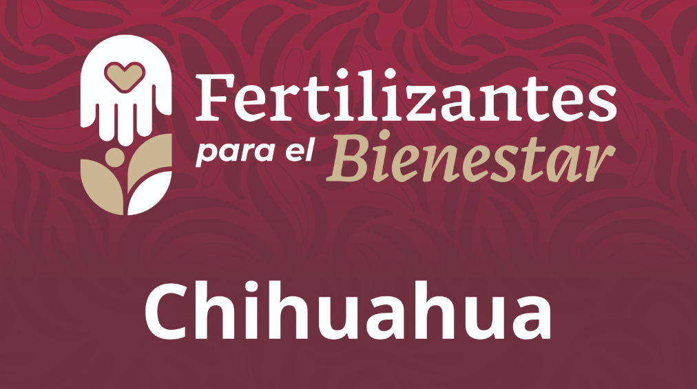 Fertilizantes para el Bienestar Chihuahua