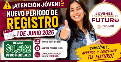 Jovenes Construyendo el Futuro abre nuevo periodo de ingresos este 1 de junio de 2026