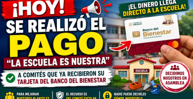 PAGO de LA ESCUELA ES NUESTRA a COMITÉS ESCOLARES que recientemente recibieron su TARJETA del BANCO del BIENESTAR