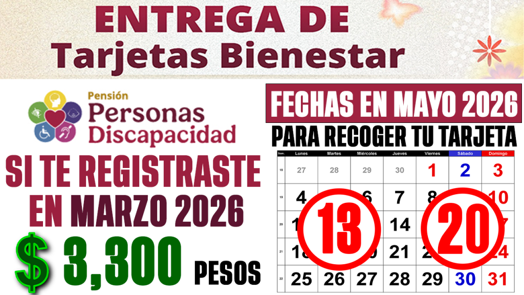 PENSION DISCAPACIDAD MAYO 2026 YA ENTREGAN TARJETAS BIENESTAR Fechas y Requisitos OFICIALES