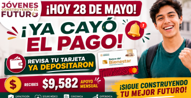 YA CAYO el PAGO de Jovenes Construyendo el Futuro MAYO 2026 aprendices recibieron su deposito de 9582 PESOS