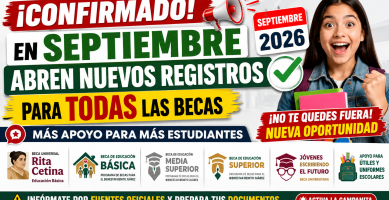 CONFIRMADO En Septiembre Abriran Nuevos Registros para Todas las Becas 2026