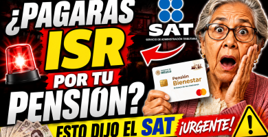 Debes pagar ISR por tu Pensión Bienestar SAT aclara la verdad sobre los impuestos