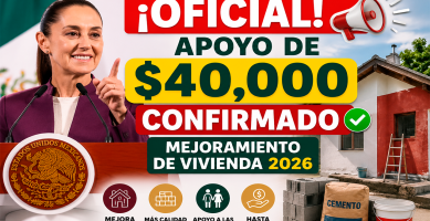 OFICIAL Apoyo de 40000 CONFIRMADO Mejoramiento de Vivienda 2026