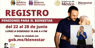 REGISTROS ABIERTO DEL 22 AL 28 DE JUNIO Pensión Adultos Mayores y Mujeres Bienestar 2026