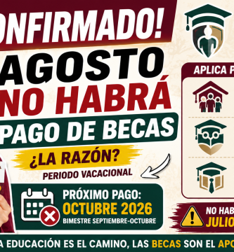OFICIAL NO Habra PAGO de Becas Bienestar en Agosto 2026