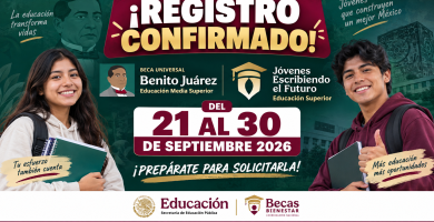 Fecha de REGISTRO Beca Benito Juaez y Jovenes Escribiendo el Futuro 2026 del 21 al 30 de septiembre