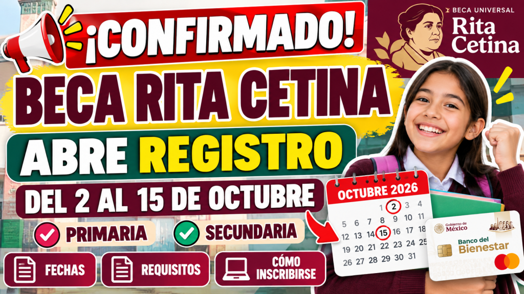 Nuevo REGISTRO Beca Rita Cetina del 2 al 15 octubre 2026 para primaria y secundaria